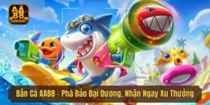Bắn Cá AA88 - Phá Đảo Đại Dương, Nhận Ngay Xu Thưởng