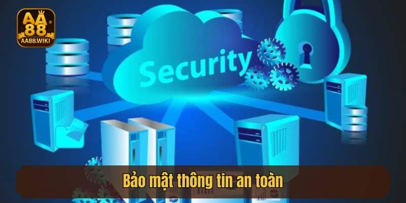 Bảo mật thông tin an toàn