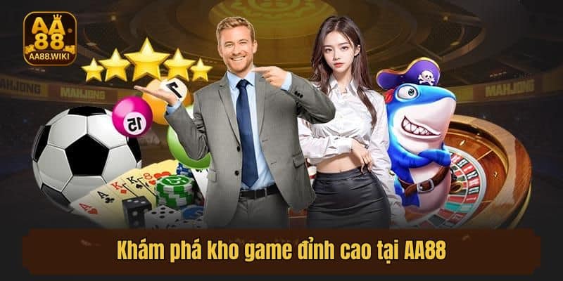 Khám phá kho game đỉnh cao tại AA88