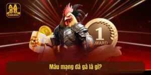 Màu mạng đá gà là gì?