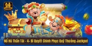 Nổ Hũ Thần Tài - 4+ Bí Quyết Chinh Phục Quỹ Thưởng Jackpot