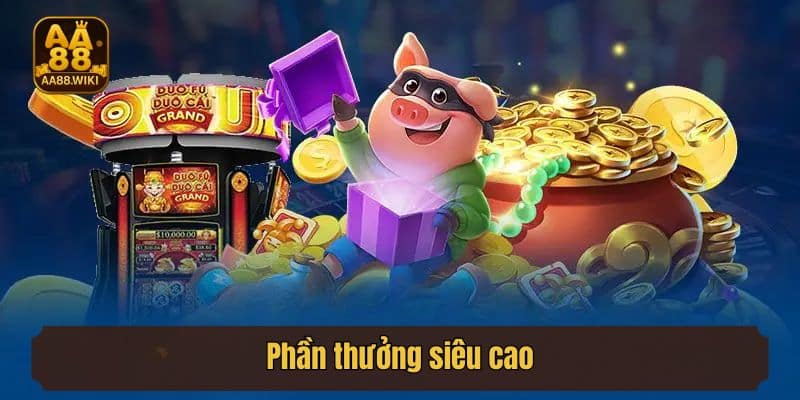 Phần thưởng siêu cao