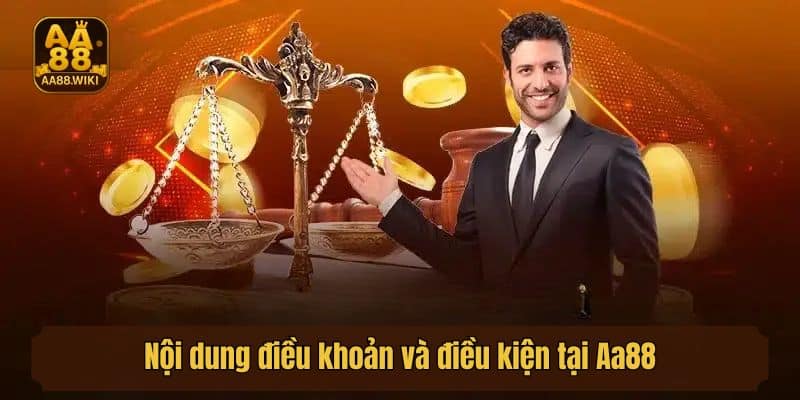 Nội dung điều khoản và điều kiện tại AA88 bet thủ cần nắm