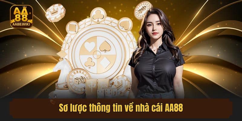 Sơ lược thông tin về nhà cái AA88